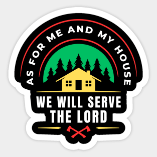 As For Me And My House We Will Serve The Lord | Christian Sticker